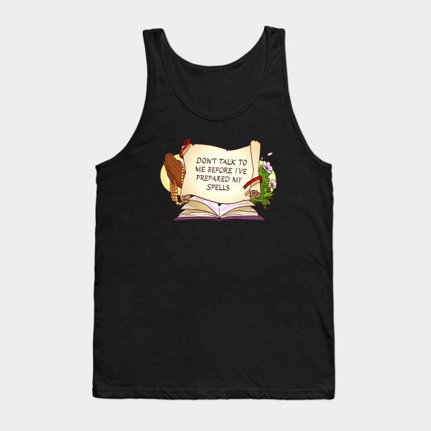 Don't Talk To Me Until I've Had My Spell Slots Tank Top by Viktormon